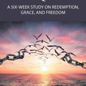 I Am Redeemed: A Six-Week Study on Redemption, Grace, and Freedom